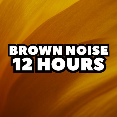 Brown Noise 12 Hours