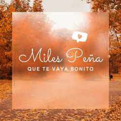 Que Te Vaya Bonito