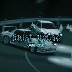 DRIFT HOUSE