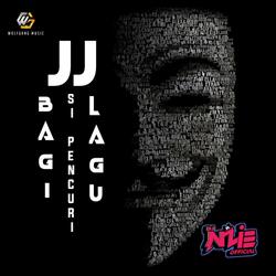 JJ BAGI PENCURI LAGU