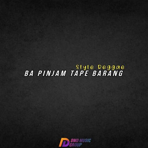DJ Ba Pinjam Tape Barang Style Reggae