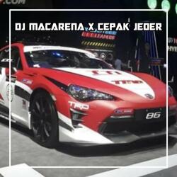 DJ MACARENA X PAK CEPAK CEPAK JEDER