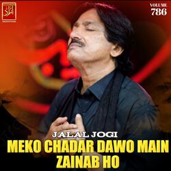 Meko Chadar Dawo Main Zainab Ho