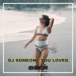 DJ Someone You Loved