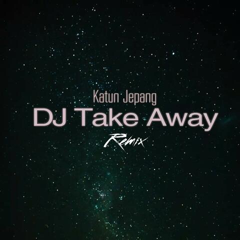 DJ Take Away
