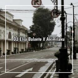 DJ ELSA BALONTE X AKIMILAKU SLOW BEAT