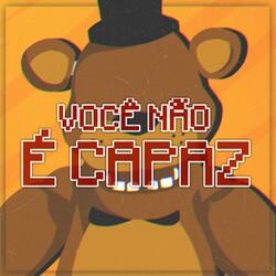 Você Não É Capaz
