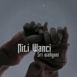 HATE NGAJERIT NITI WANCI