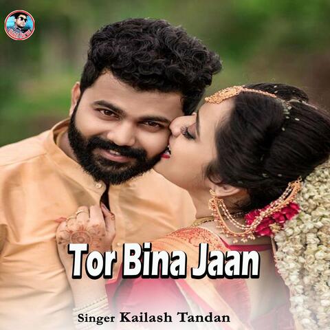 Tor Bina Jaan