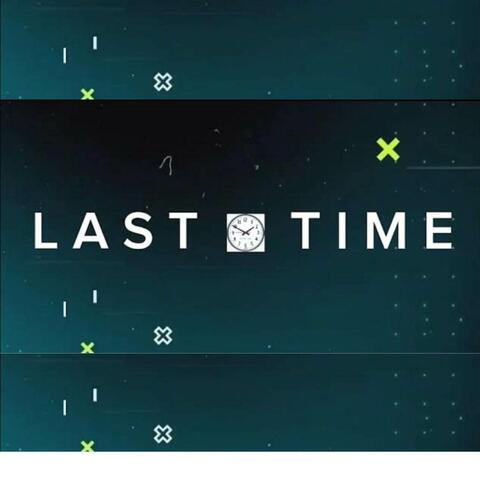 Last Time