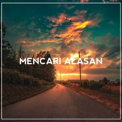 DJ MENCARI ALASAN