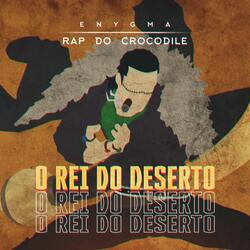 Rap do Crocodile: O Rei do Deserto