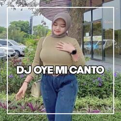 DJ OYE MI CANTO