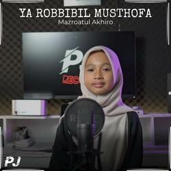 YA ROBBIBIL MUSTHOFA