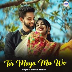 Tor Maya Ma Wo