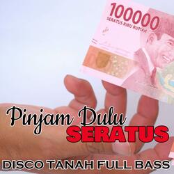 PINJAM SERATUS!!! DISCO TANAH