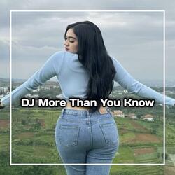 DJ MORE THAN YOU KNOW X ALONE MANGKANE