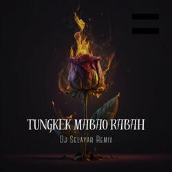 DJ Tungkek Mabao Rabah