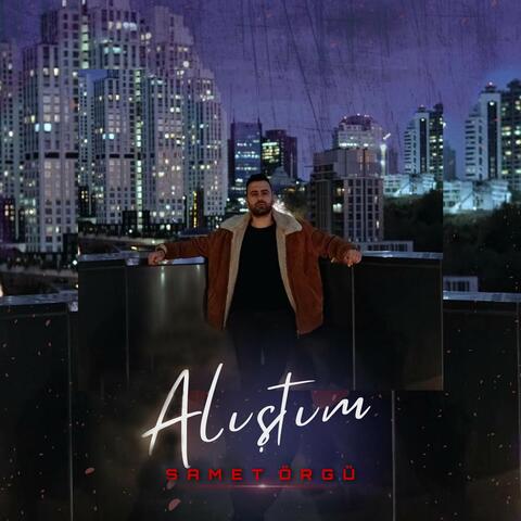 Alıştım