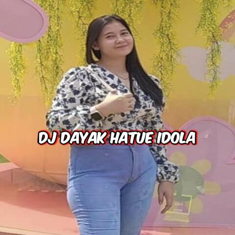 DJ HATUE PANJABLAI - Dj lagu Dayak kalteng