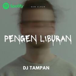 DJ Pengen Liburan