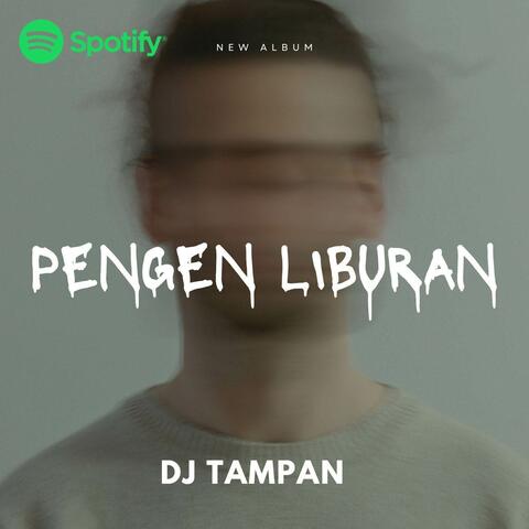 DJ Pengen Liburan