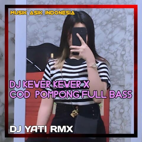 DJ KEWER KEWER X COD POMPONG