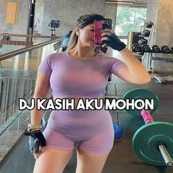 DJ KASIH AKU MOHON SAYANGILAH AKU FUNKOT