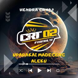 DJ BREAKBEAT UPARAKAI MADECENG ALEKU