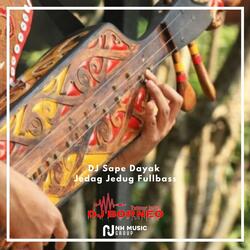 DJ Sape Dayak Jedag Jedug Fullbass
