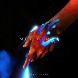 DJ MEZ MEZ GEMEZ