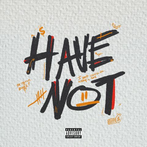 Have Not