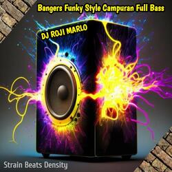 Bangers Funky Campuran Stlye
