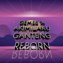 GEMES X AKIMILAKU MASIH GANTENG REBORN