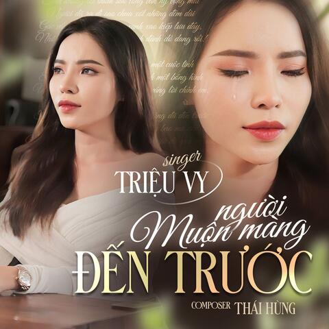 Người Muộn Màng Đến Trước