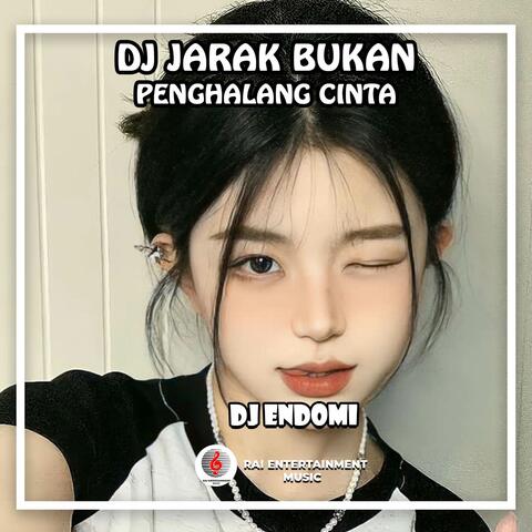 DJ Jarak Bukan Penghalang