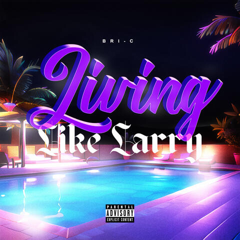 Living Like Larry