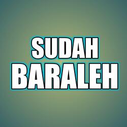 SUDAH BARALEH
