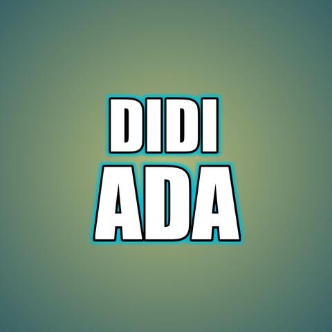 DIDI ADA