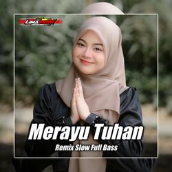 DJ MERAYU TUHAN FULL BASS