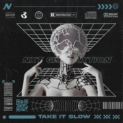 TAKE IT SLOW