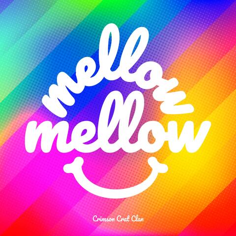 Mellow Mellow