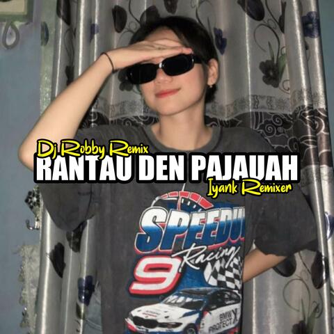 DJ RANTAU DEN PAJAUAH