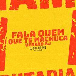 FALA QUEM QUE TE MACHUCA VERSÃO RJ