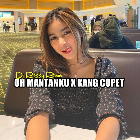 DJ OH MANTANKU KANG COPET