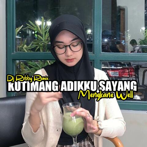 DJ KUTIMANG ADIKKU SAYANG