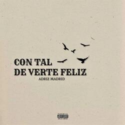 Con Tal De Verte Feliz