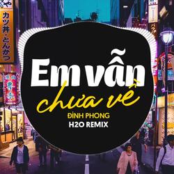 Em Vẫn Chưa Về Remix (Vinahouse)
