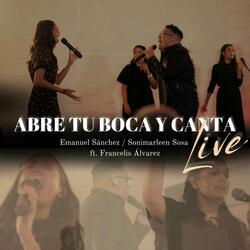 Abre Tu Boca Y Canta