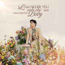 Làm Người Yêu Anh Nhé Baby (Remix Version)